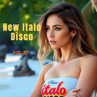 New Italo Disco, Vol. 117