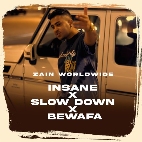 Insane X Slow Down X Bewafa | Boomplay Music