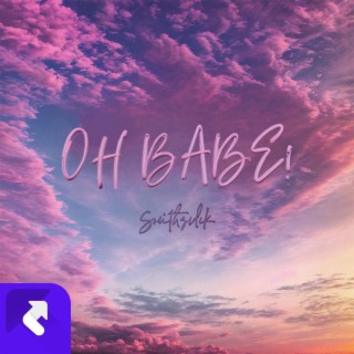 OHBABE! lyrics | Boomplay Music