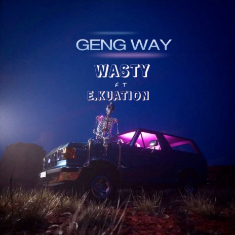 Geng Way ft. E.KUATION | Boomplay Music