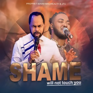 Shame Will Not Touch You