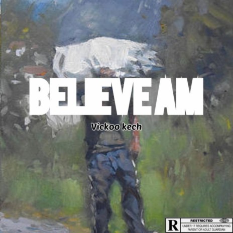 Believe Am | Boomplay Music