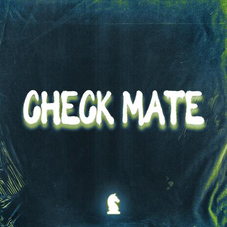 Check Mate | Boomplay Music