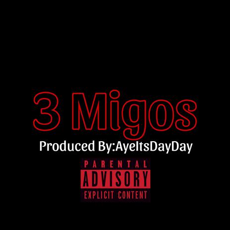 3 Migos ft. PayDaFee & H3ARTLESS | Boomplay Music