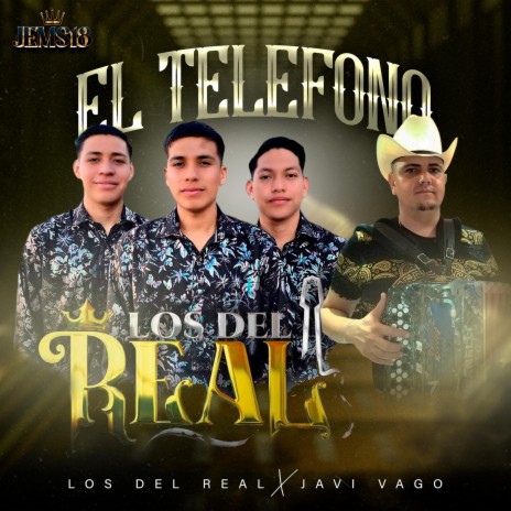 El Teléfono Los Del Real ft. Javi Vago | Boomplay Music