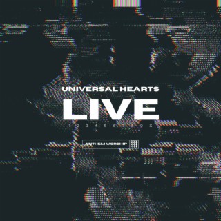 Universal Hearts (Live)