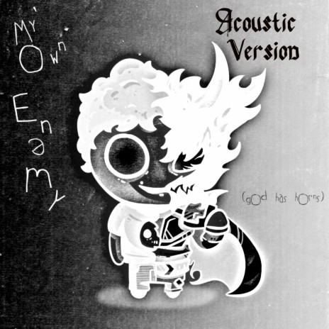 My Own Enemy (god has horns) (Acoustic Version) ft. 4SO & OUTCAST BLOCK | Boomplay Music