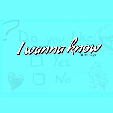I Wanna Know | Boomplay Music