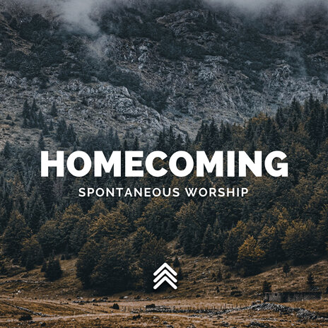 Homecoming Spontaneous Worship