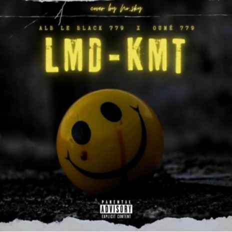 LMD-KMT (ALB LE BLVCK 779 avec OUMÉ 779) | Boomplay Music