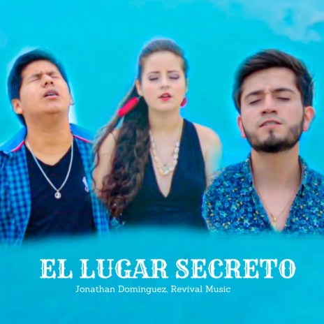 El Lugar Secreto ft. Revival Music
