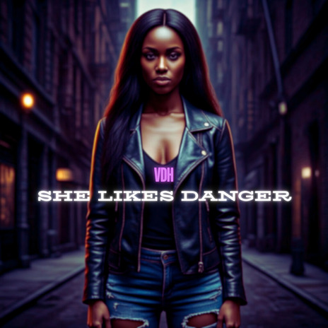 She Likes Danger | Boomplay Music