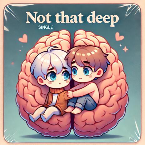 Not That Deep | Boomplay Music