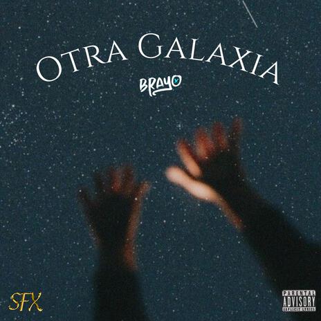 Otra Galaxia | Boomplay Music