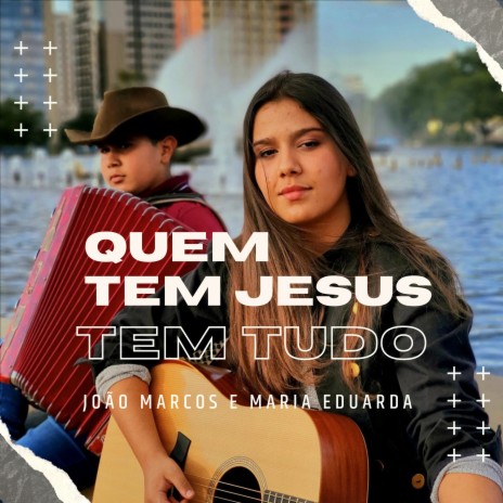 Quem Tem Jesus Tem Tudo | Boomplay Music