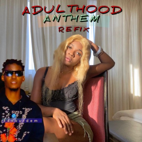 Adulthood Anthem Refix | Boomplay Music
