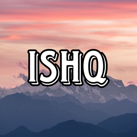 Ishq | Boomplay Music