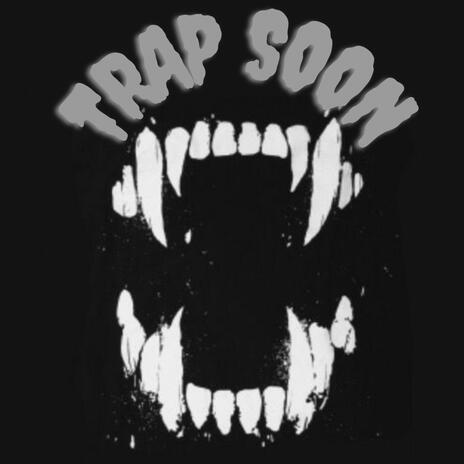 Trap Soon ft. Diilion, Sorek Ortiz & 3Rosas | Boomplay Music