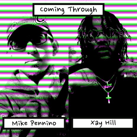 Coming Through ft. Xay Hill & Patrick McMillan | Boomplay Music