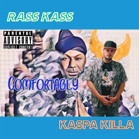 COMFORTABLY ft. Rass Kass | Boomplay Music