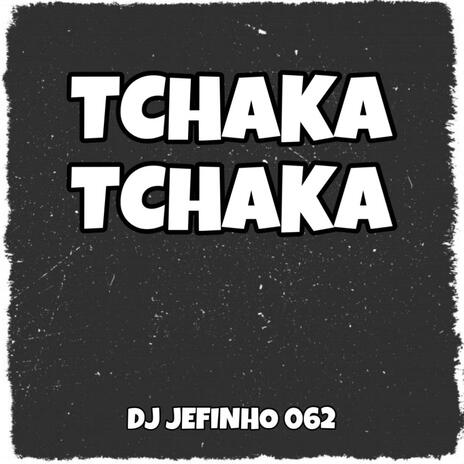 TCHAKA TCHAKA | Boomplay Music