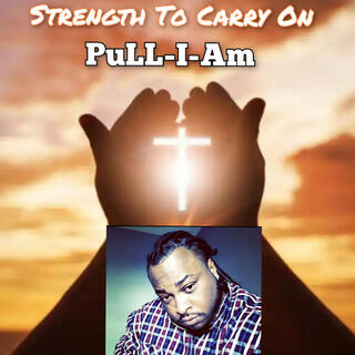 Strength To Carry On