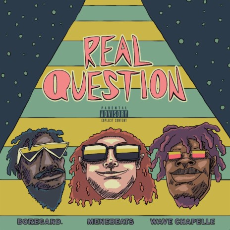 Real Question ft. Menebeats & Boregard. | Boomplay Music