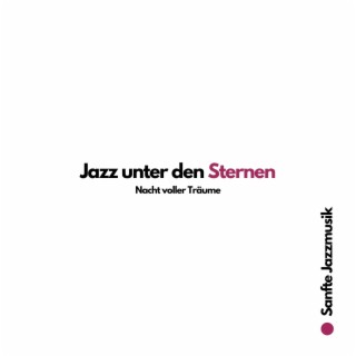 Jazz unter den Sternen: Nacht voller Träume