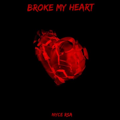 Broke My Heart | Boomplay Music