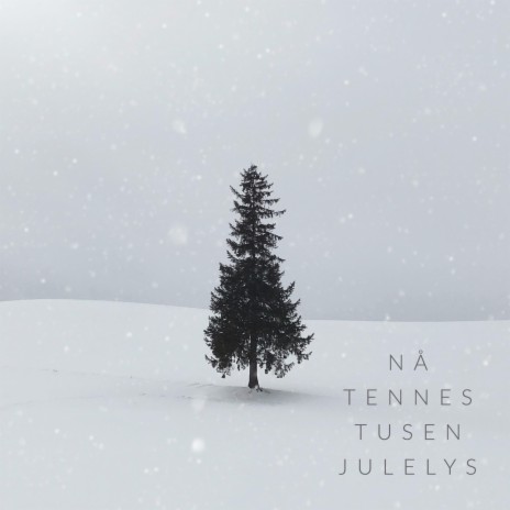 Nå Tennes Tusen Julelys | Boomplay Music