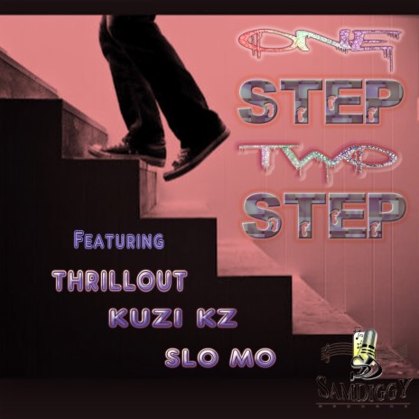 One Step Two Step ft. Kuzi Kz & Slo Mo | Boomplay Music
