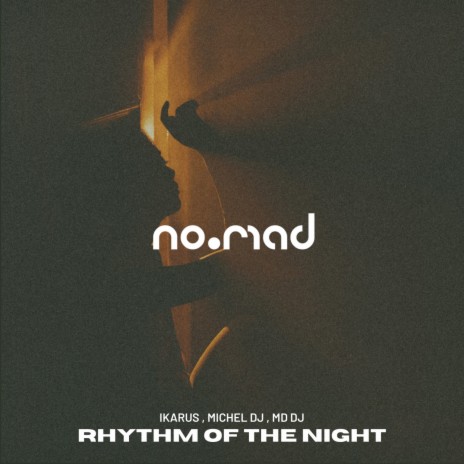 Rhythm of the Night ft. Michel Dj & MD DJ | Boomplay Music