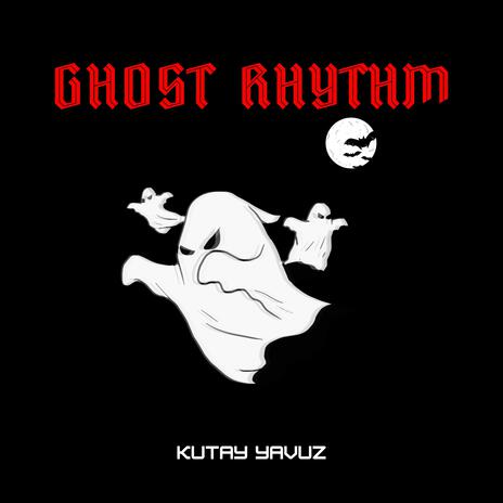 Ghost Rhythm | Boomplay Music