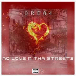 No Love N The Streets