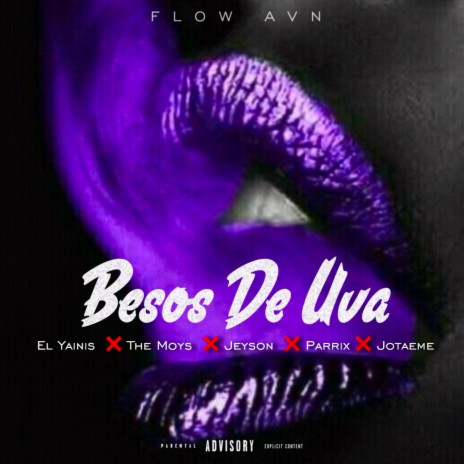 Besos De Uva ft. The Moys, Jeyson, Parrix & Jota Eme