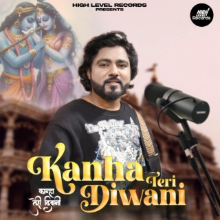 Kanha Teri Diwani