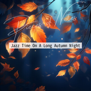 Jazz Time On A Long Autumn Night