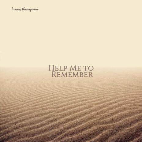 Help Me To Remember | Boomplay Music