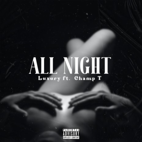All Night ft. Champ T | Boomplay Music