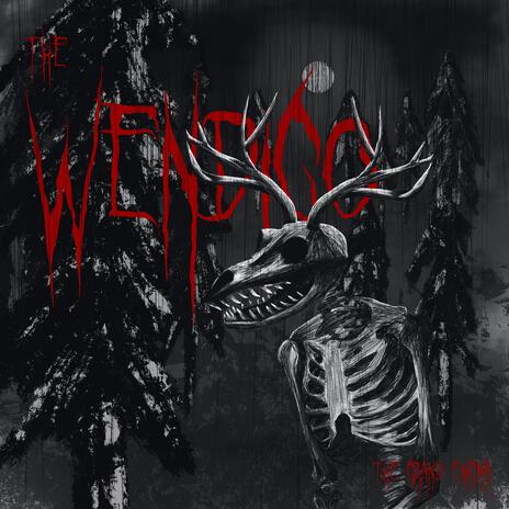 Wendigo (Rough Cut) | Boomplay Music