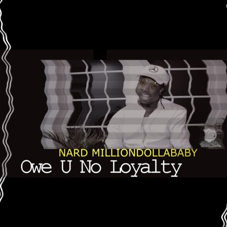 Owe U No Loyalty | Boomplay Music