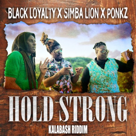 Hold Strong ft. Simba Lion & Ponkz | Boomplay Music