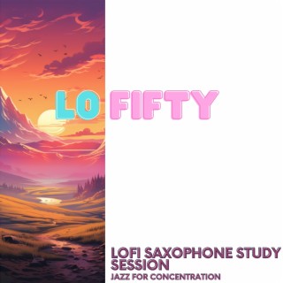 Lofi Saxophone Study Session: Jazz for Concentration