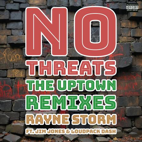 No Threats ft. Jim Jones & Loudpack Dash