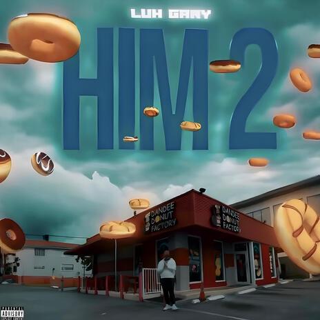 HIM 2 | Boomplay Music