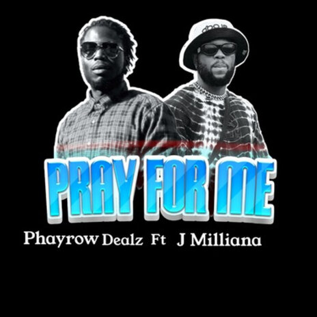 Pray for Me ft. J milliana | Boomplay Music