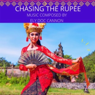 CHASING THE RUPEE