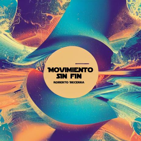 Movimiento sin fin | Boomplay Music