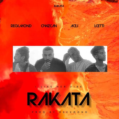 RAKATA. ft. Reckmond, OWZCAN & ACEJ & I like her vibe | Boomplay Music