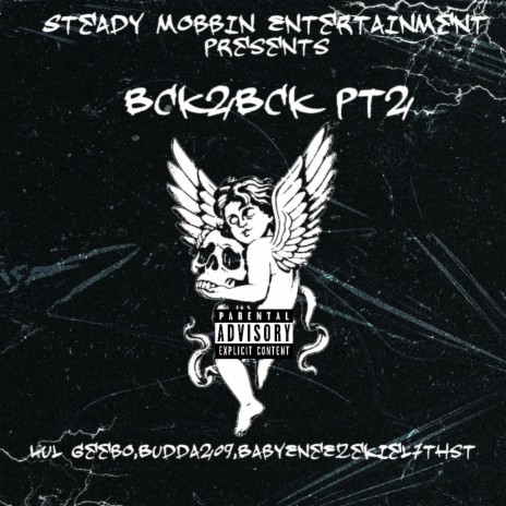 Bck2Bck Pt2 ft. Budda209 & BabyEneEzekiel7thSt | Boomplay Music